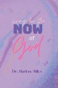 Living for the NOW of God