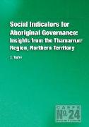 Social Indicators for Aboriginal Governance: Insights from the Thamarrurr Region, Northern Territory