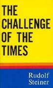 The Challenge of the Times