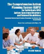 The Comprehensive Autism Planning System (Caps) for Individuals with Asperger Syndrome, Autism, and Related Disabilities: Integrating Best Practices T