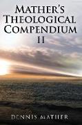 Mather's Theological Compendium II