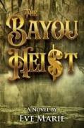 The Bayou Heist