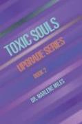 Toxic Souls: Upgrade Series, Book 2