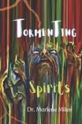 Tormenting Spirits