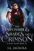 The Impossible Shades of Crimson