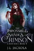 The Impossible Shades of Crimson
