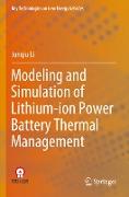 Modeling and Simulation of Lithium-Ion Power Battery Thermal Management