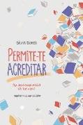 Permite-te acreditar: Faz acontecer magia na tua vida!