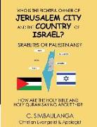 Who Is the Rightful Owner of Jerusalem City and the Country of Israel?: Israelites or Palestinians?