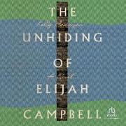 The Unhiding of Elijah Campbell