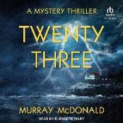 Twenty Three: A Mystery Thriller