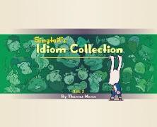 Singtail's Idiom Collection: Vol. 2