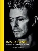 David Bowie: Mixing Memory & Desire