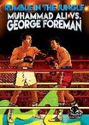 Rumble in the Jungle: Muhammad Ali vs. George Foreman