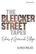 The Bleecker Street Tapes