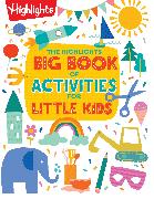 The Highlights Big Book of Activities for Little Kids