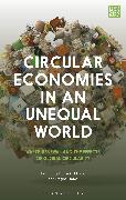 Circular Economies in an Unequal World