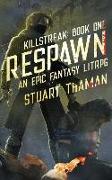Killstreak: Respawn: An Epic Fantasy LitRPG