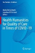 Health Humanities for Quality of Care in Times of COVID -19