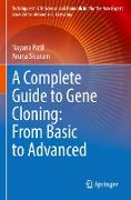 A Complete Guide to Gene Cloning: From Basic to Advanced