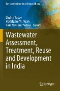 Wastewater Assessment, Treatment, Reuse and Development in India