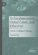 Technohumanism, Global Crises, and Education