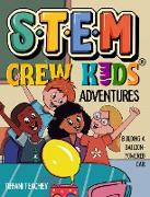 The STEM Crew Kids Adventures