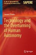 Technology and the Overturning of Human Autonomy