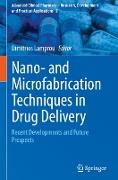 Nano- and Microfabrication Techniques in Drug Delivery