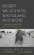 Desert, Wilderness, Wasteland, and Word