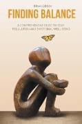 Finding Balance A Comprehensive Guide to Self-Regulation and Emotional Well-Being