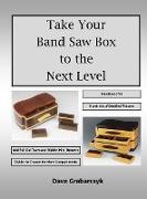 Take Your Band Saw Box to the Next Level