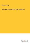 The Home-Scenes of the New Testament