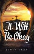 It Will Be Okay