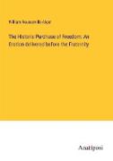 The Historic Purchase of Freedom: An Oration delivered before the Fraternity