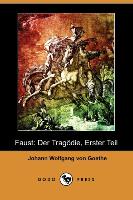 Faust: Der Tragdie, Erster Teil (Dodo Press)