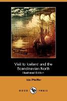 Visit to Iceland and the Scandinavian North (Illustrated Edition) (Dodo Press)