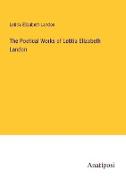 The Poetical Works of Letitia Elizabeth Landon