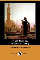A Sufi Message of Spiritual Liberty (Dodo Press)