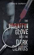 The Paraffin Glove And The Dark Genius