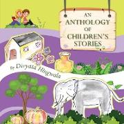 An Anthology of Children's stories