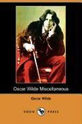 Oscar Wilde Miscellaneous: A Florentine Tragedy - A Fragment, and La Sainte Courtisane - A Fragment (Dodo Press)