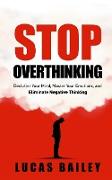 Stop Overthinking