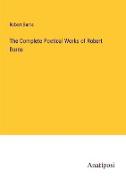 The Complete Poetical Works of Robert Burns