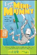 Escape of the Mini-Mummy