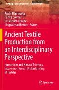 Ancient Textile Production from an Interdisciplinary Perspective