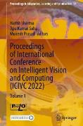 Proceedings of International Conference on Intelligent Vision and Computing (ICIVC 2022)