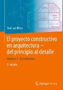 El proyecto constructivo en arquitectura ¿ del principio al detalle
