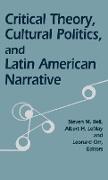Critical Theory, Cultural Politics, and Latin American Narrative