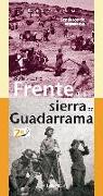 Senderos de guerra 1 : rutas por el frente de la Sierra de Madrid